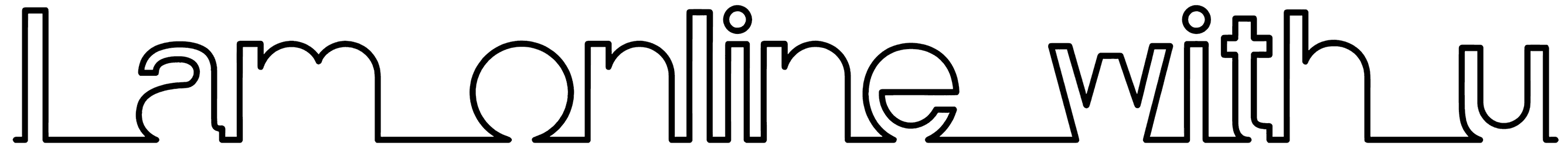 I Am Online With U Font