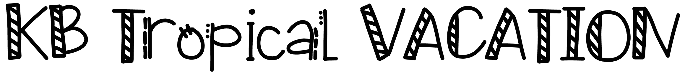 KB Tropical Vacation Font