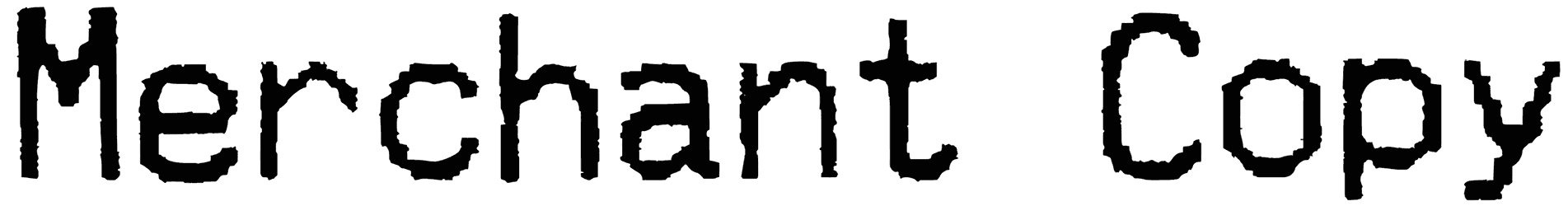 Merchant Copy Font