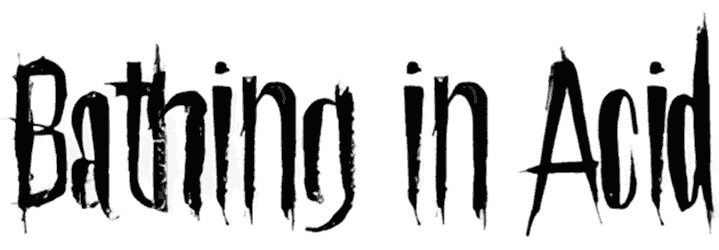Bathing In Acid Font