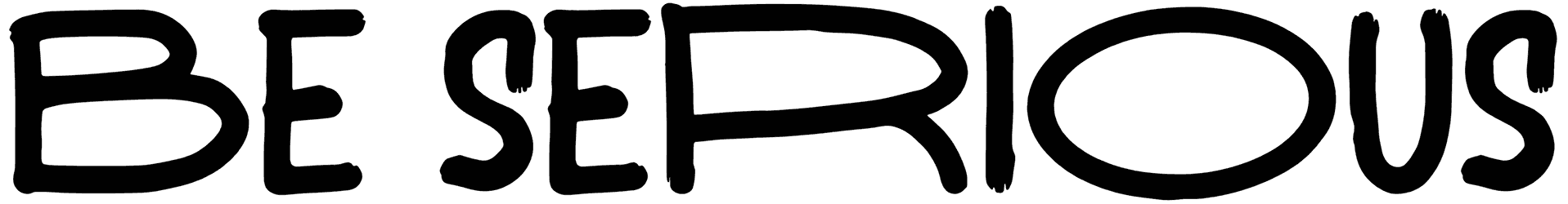 Be Serious Font
