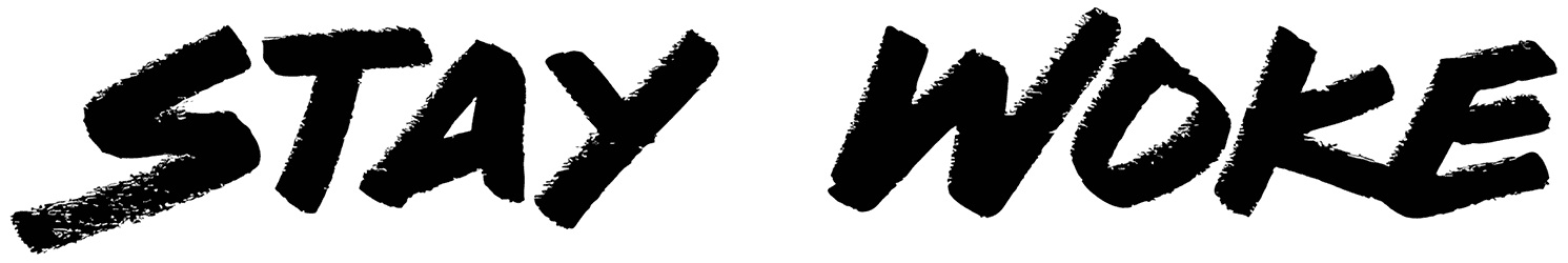 Stay Woke Font