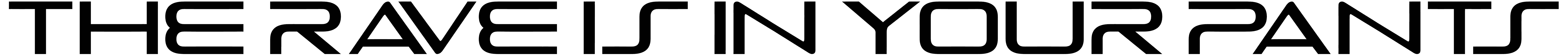 The Rave Is In Your Pants Font