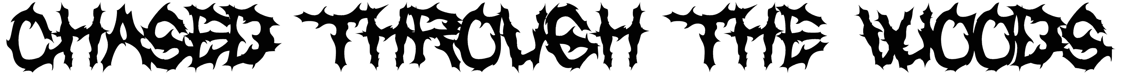 Chased Through The Woods Font