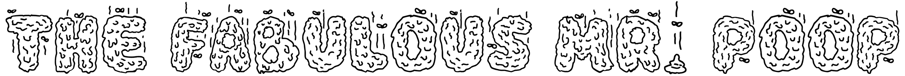 The Fabulous Mr Poop Font