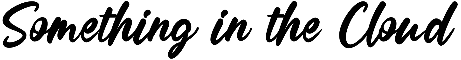 Something In The Cloud Font