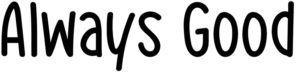 Always Good Font