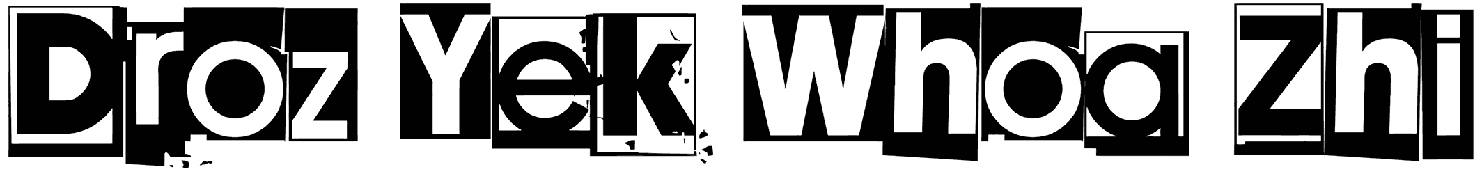 Droz Yek Whoa Zhi Font